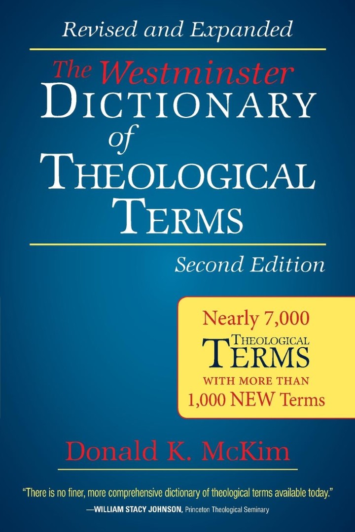 The Westminster Dictionary of Theological Terms By Donald K McKim