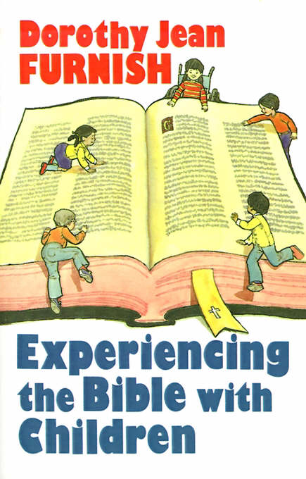 Experiencing the Bible with Children By Dorothy Furnish (Paperback)