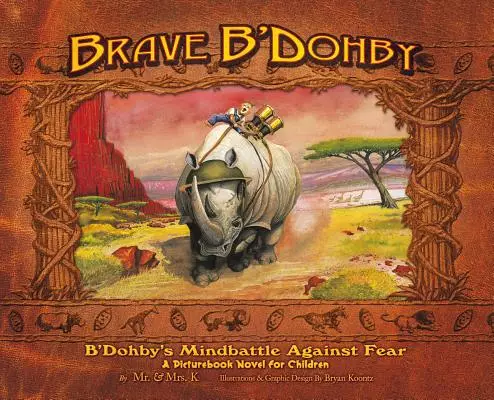 Brave B'Dohby,  B'Dohby's Mindbattle Against Fear (Christian kids books, Childrens books, Childrens books about God, Children religious books, Picture