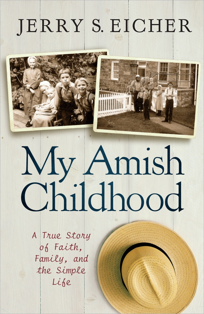 My Amish Childhood by Jerry S. Eicher Free Delivery at Eden