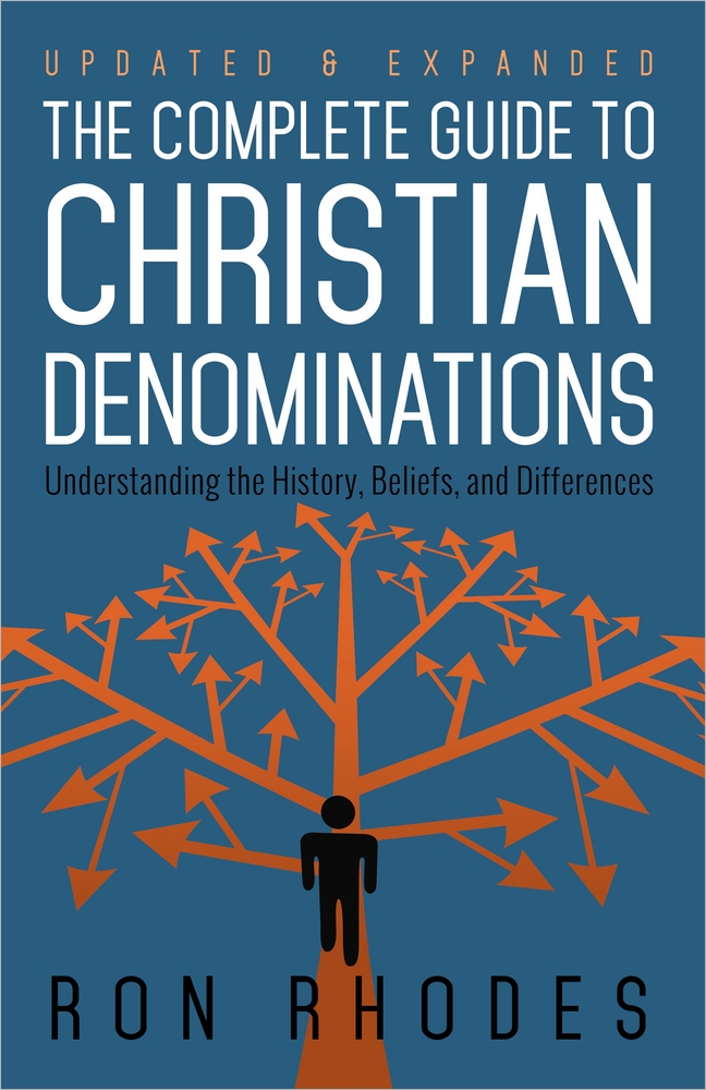 The Complete Guide To Christian Denominations By Ron Rhodes At Eden