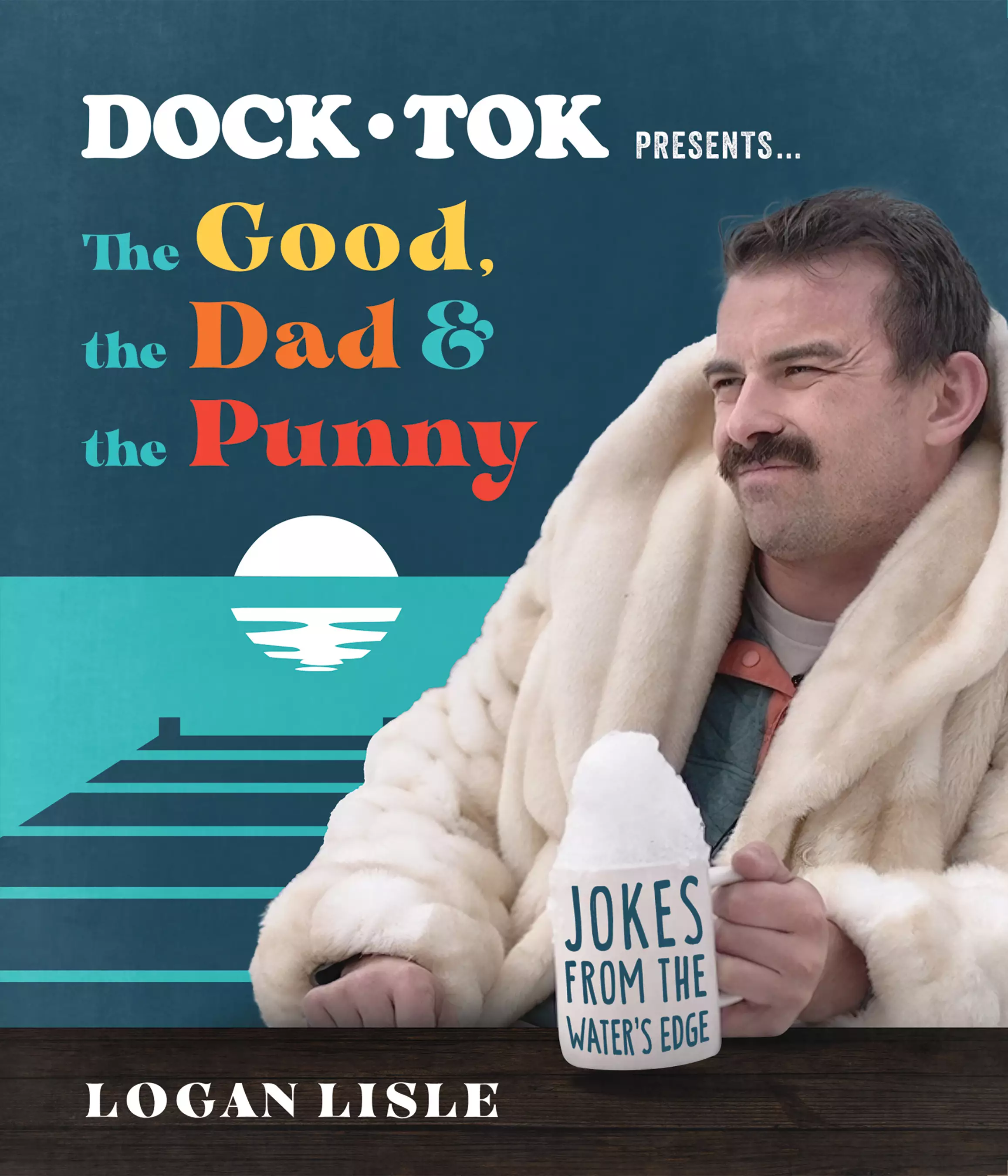 Dock Tok Presents…The Good, the Dad, and the Punny