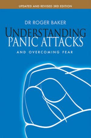 Understanding Panic Attacks And Overcoming Fear - And Overcoming Fear