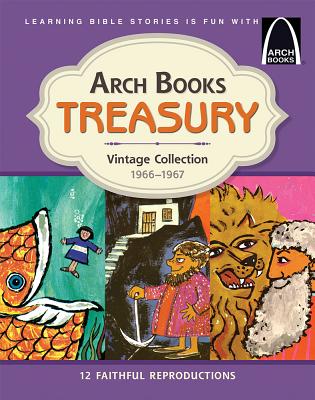 Arch Books Treasury: Vintage Collection, 1966-1967 Arch Books Treasury: Vintage Collection, 1966-1967
