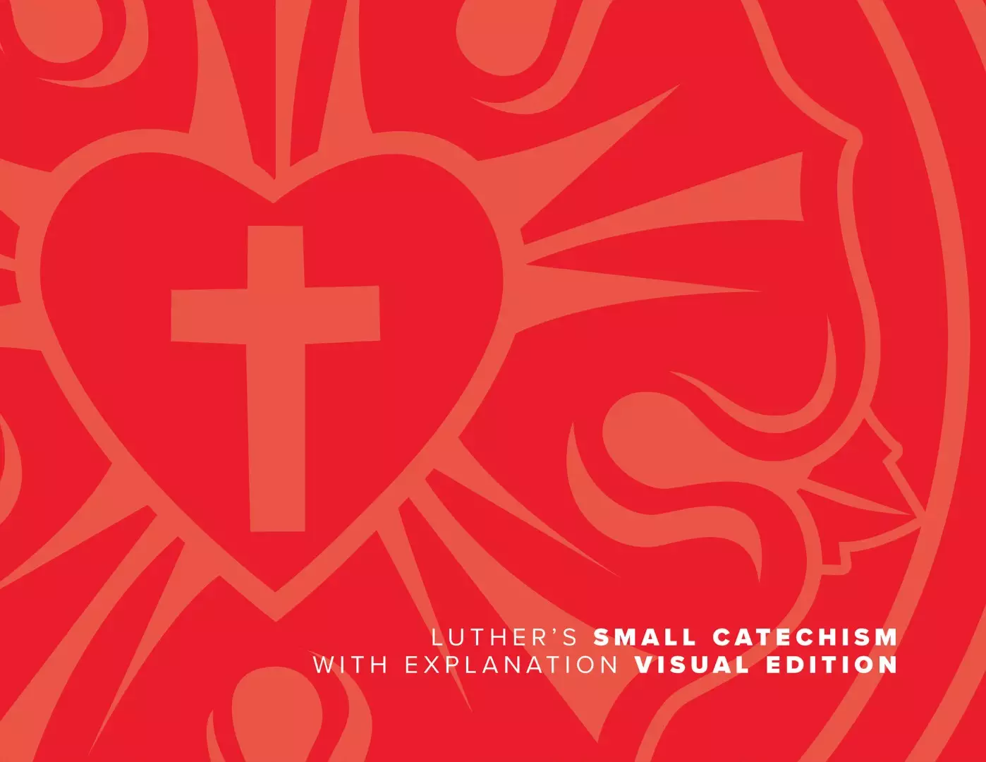 Luther's Small Catechism With Explanation, 2017 Visual Ed.