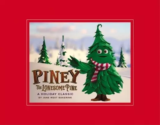 Piney the Lonesome Pine: A Holiday Classic