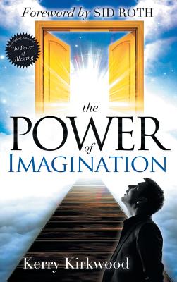 The Power of Imagination By Kerry Kirkwood (Hardback) 9780768413458