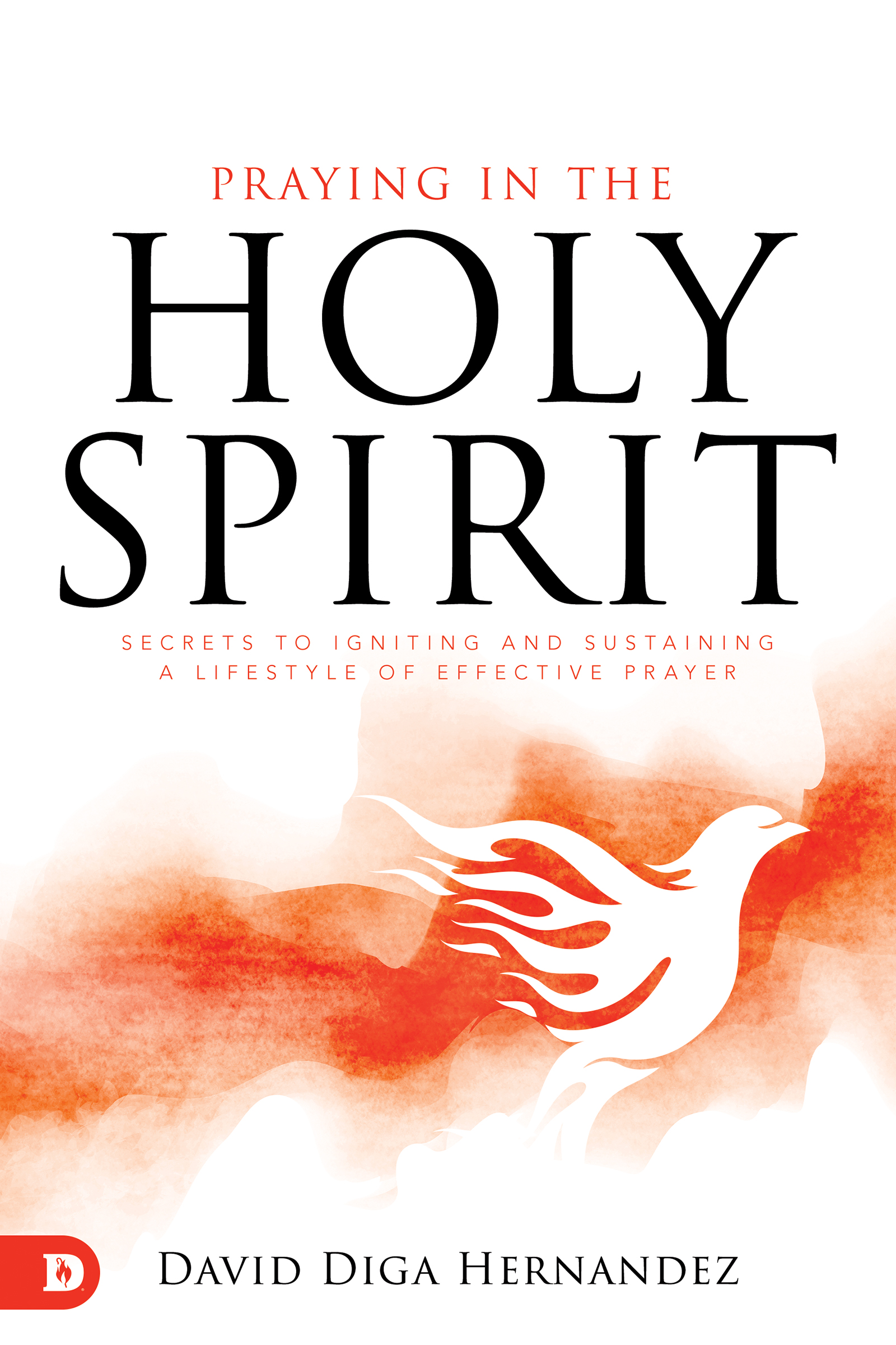 Praying in the Holy Spirit by David Diga Hernandez Free Delivery