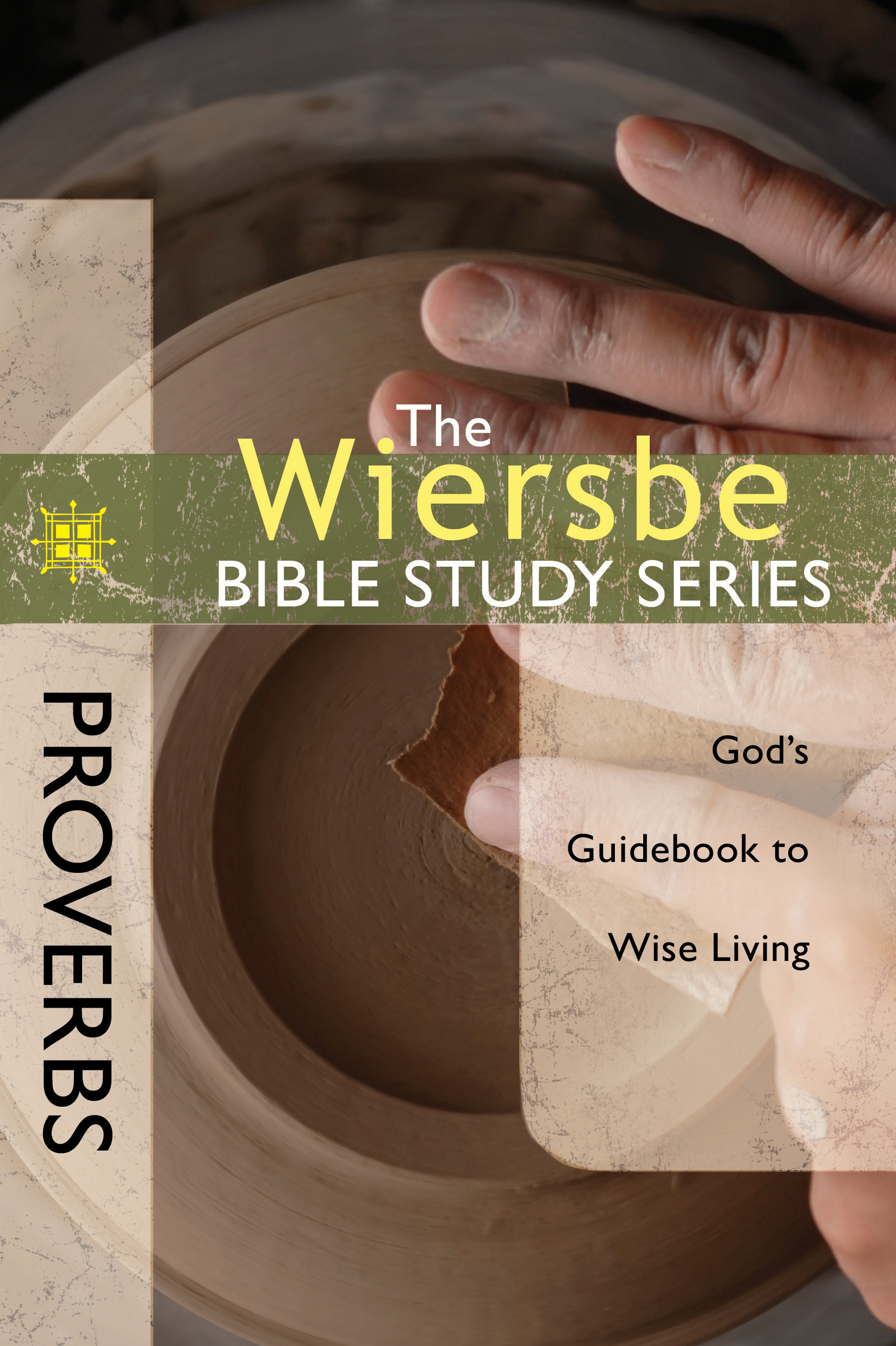 Wiersbe Bible Study Series: Proverbs