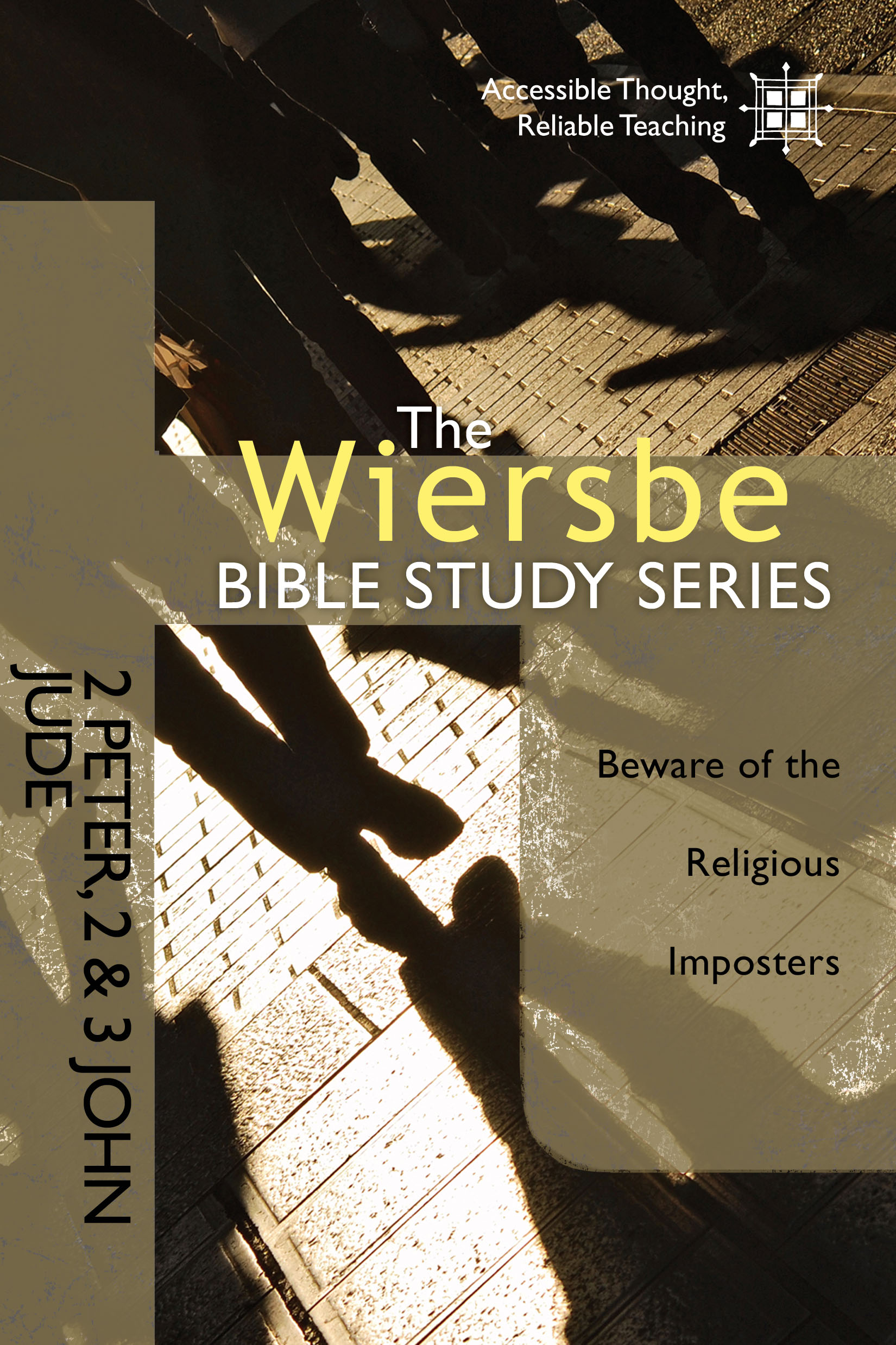 Wiersbe Bible Study Series: 2 Peter, 2&3 John, Jude