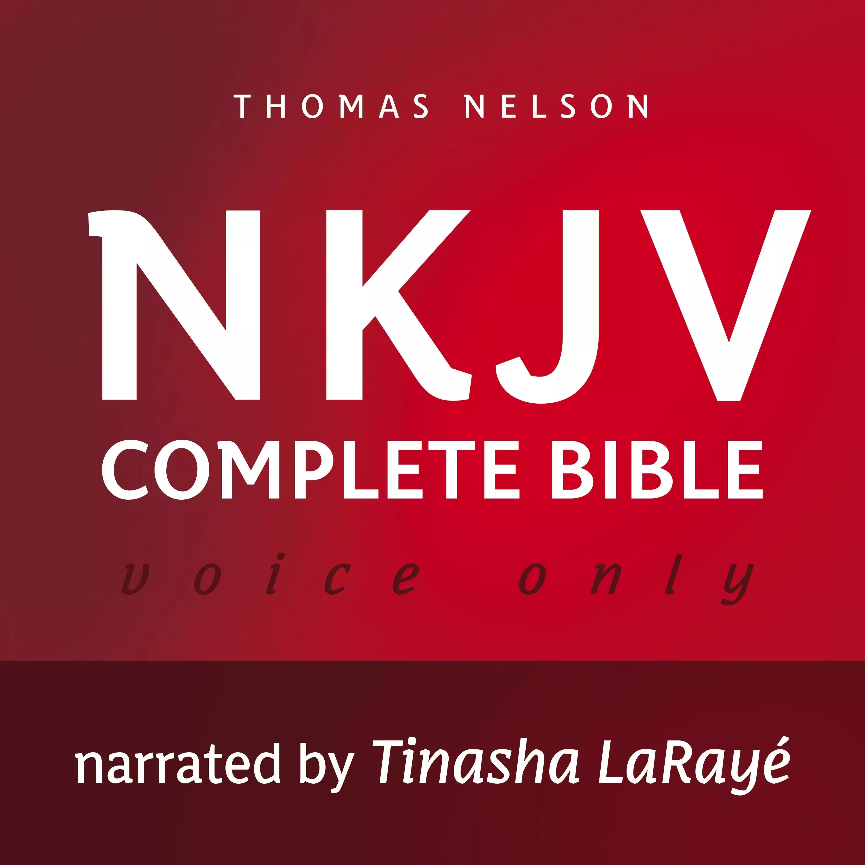 Voice Only Audio Bible - New King James Version, NKJV (Narrated by Tinasha LaRayé): Complete Bible
