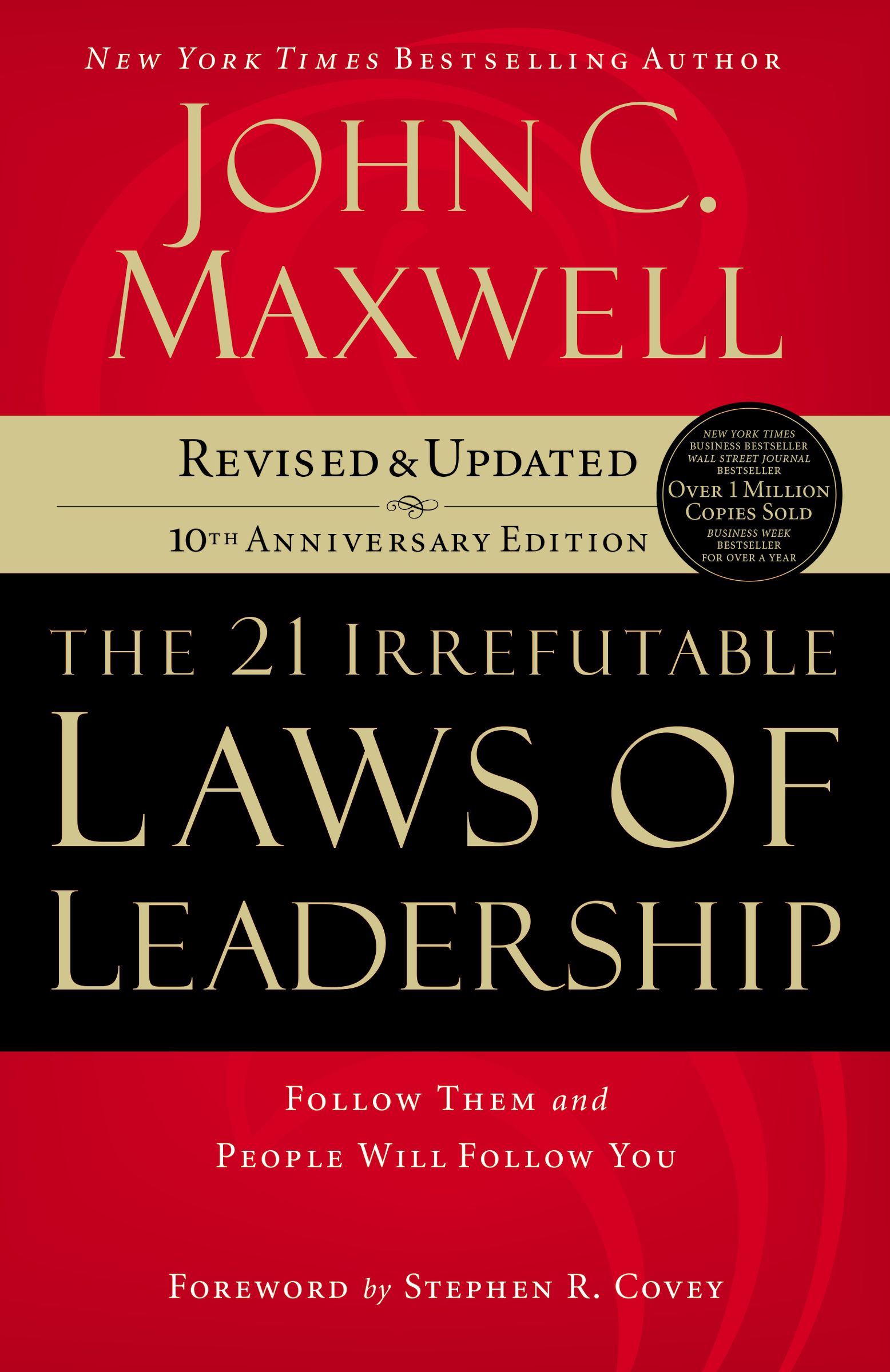 The 21 Irrefutable Laws of Leadership By John C Maxwell (Paperback)