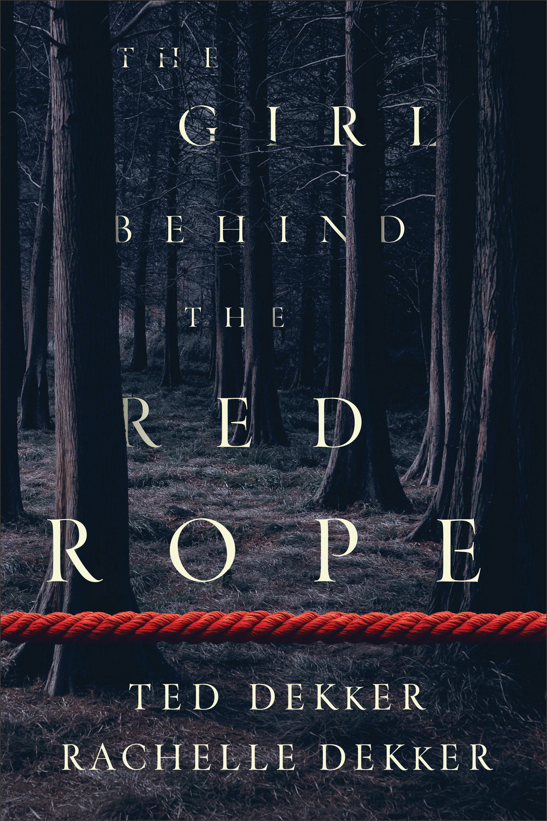 The Girl behind the Red Rope by Ted Dekker;Rachelle Dekker at Eden