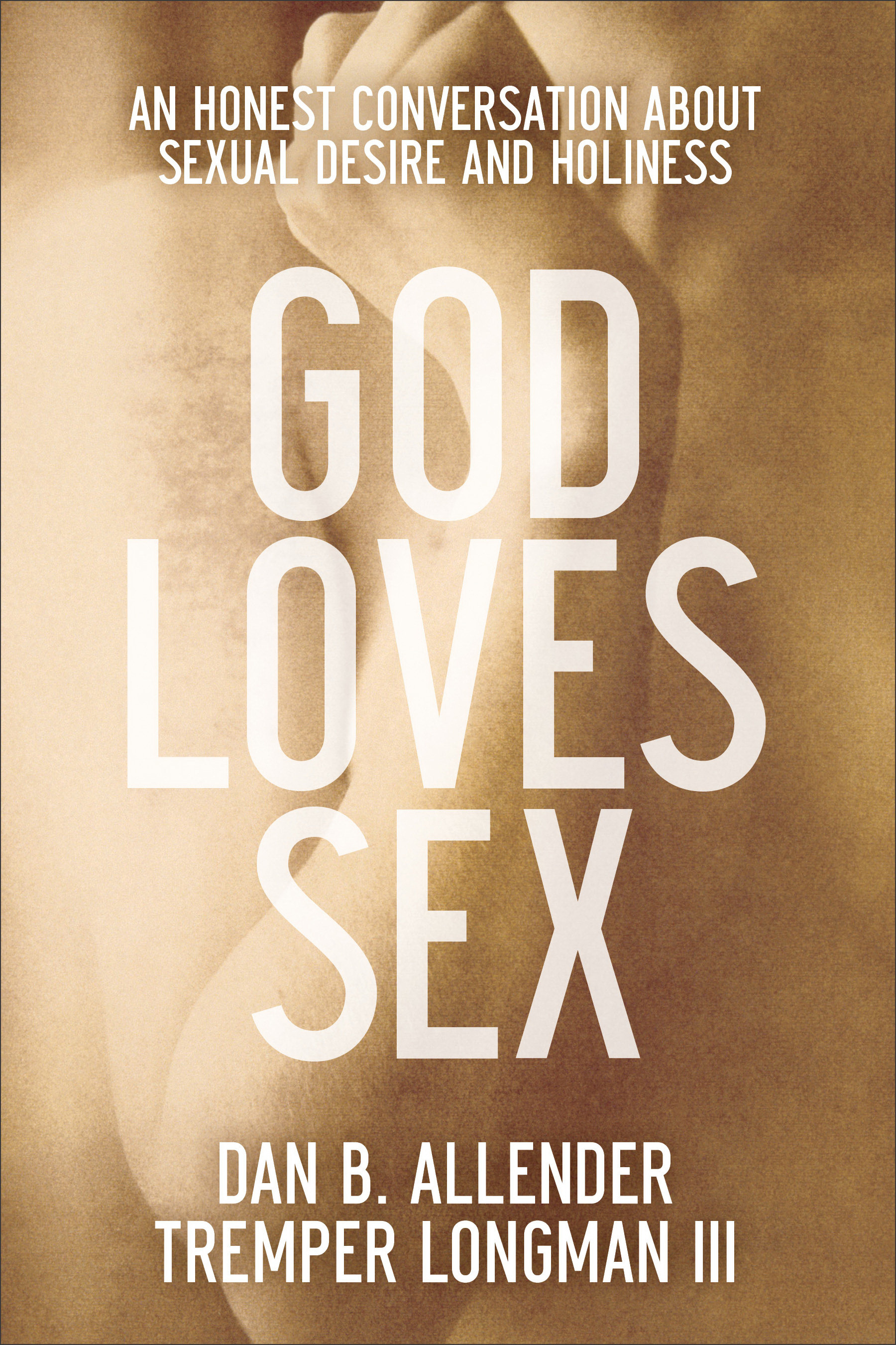 God Loves Sex By Dan B Allender Tremper Longman Fast Delivery 