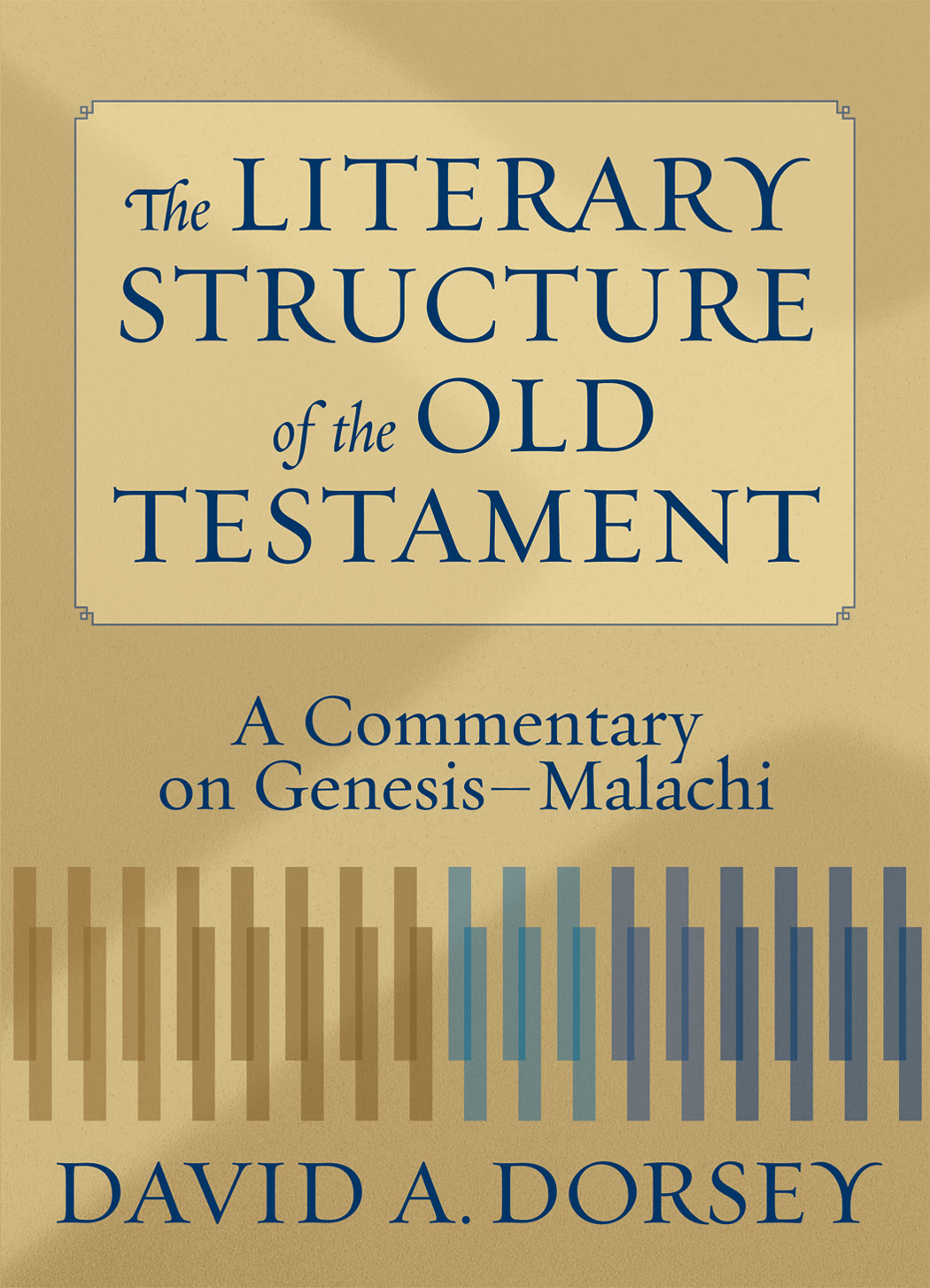 Literary Structure of the Old Testament by David A Dorsey at Eden