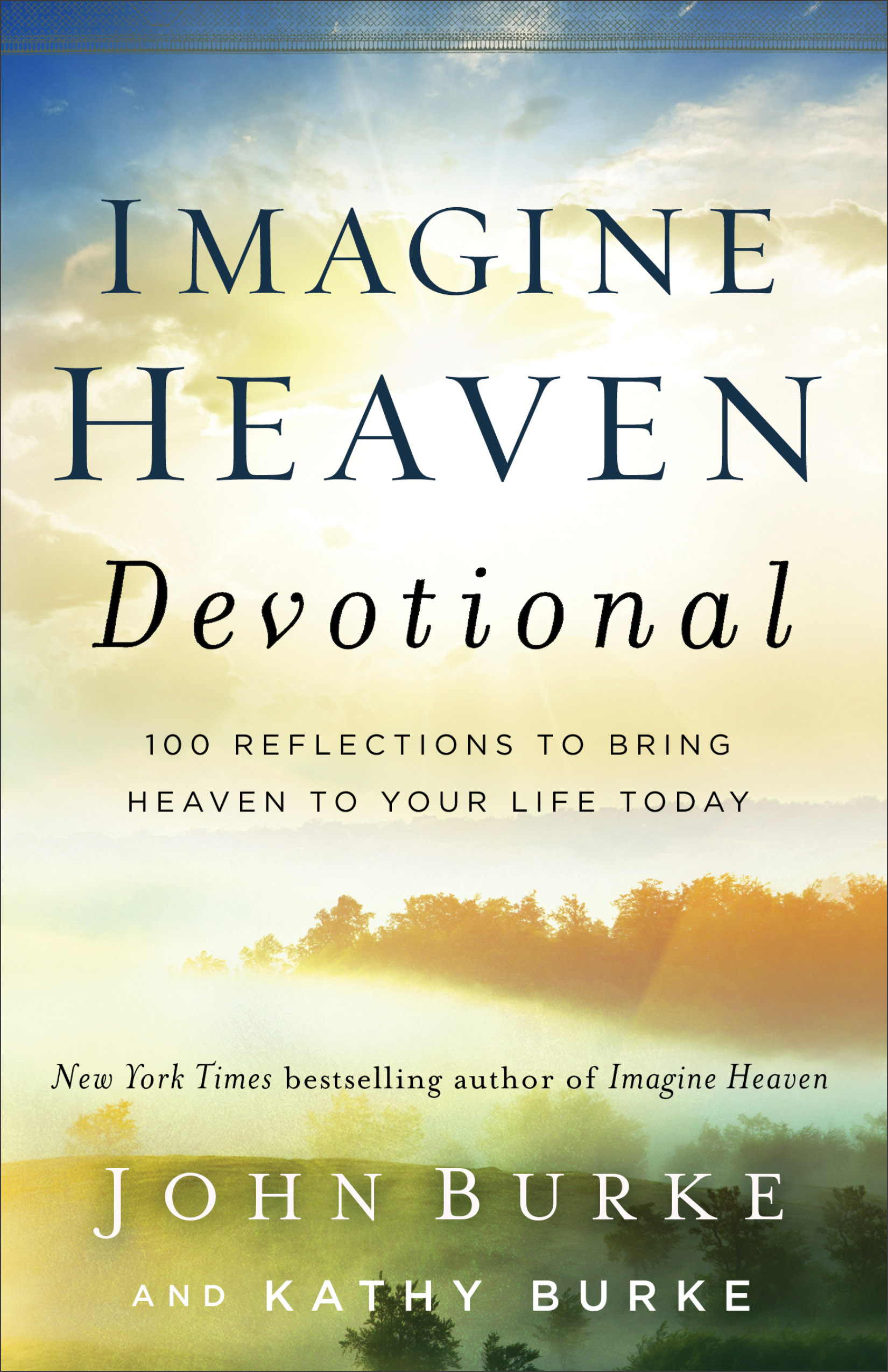Imagine Heaven Devotional by John Burke, Kathy Burke Free Delivery