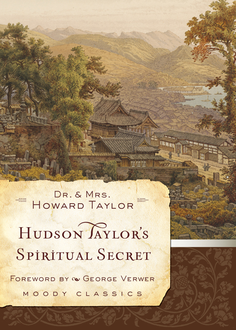 Hudson Taylor's Spiritual Secret By Dr Howard Taylor Mrs Howard Taylor