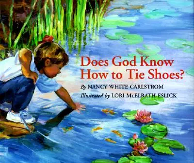 DOES GOD KNOW HOW TO TIE SHOES?