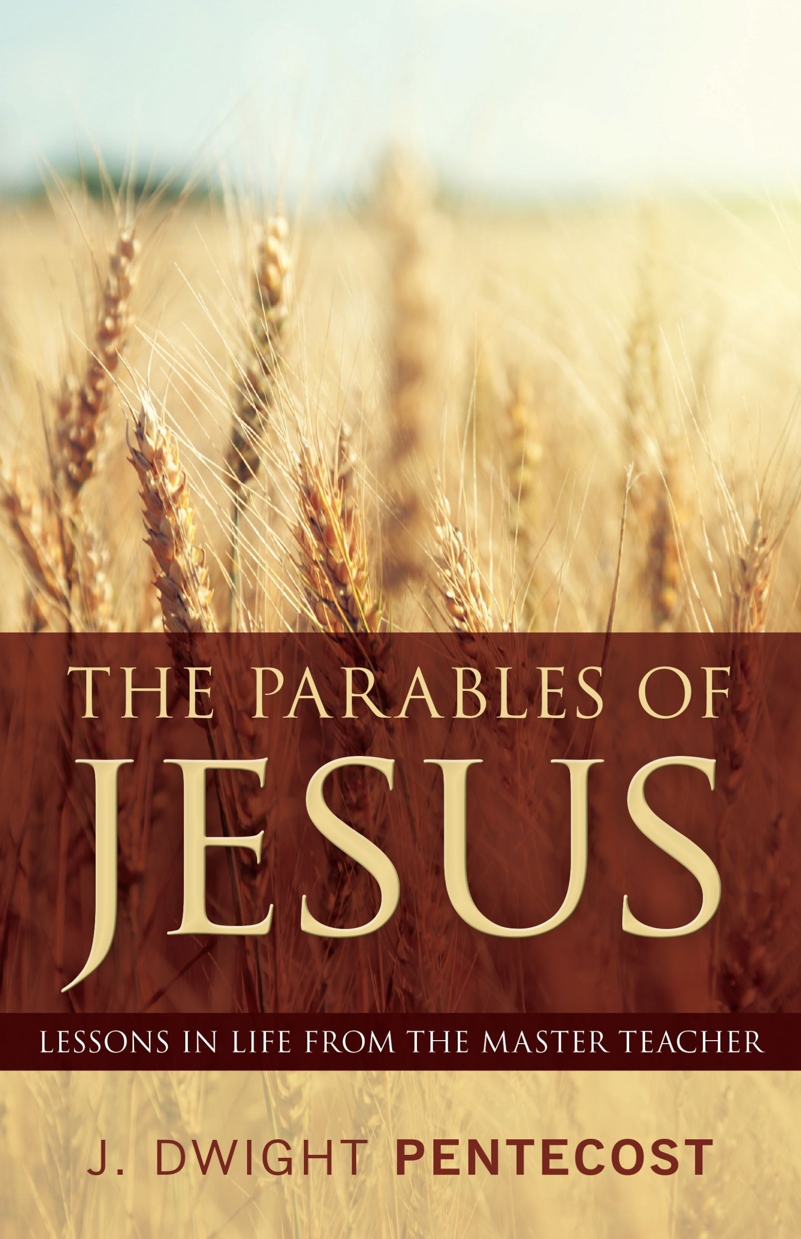 The Parables of Jesus Lessons in Life from the Master Teacher Free