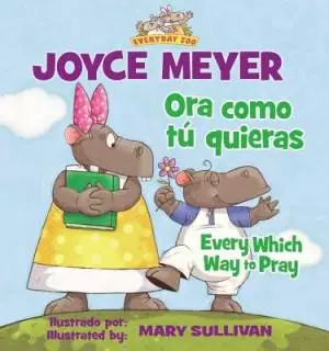 Ora Como T Quieras/Every Which Way to Pray