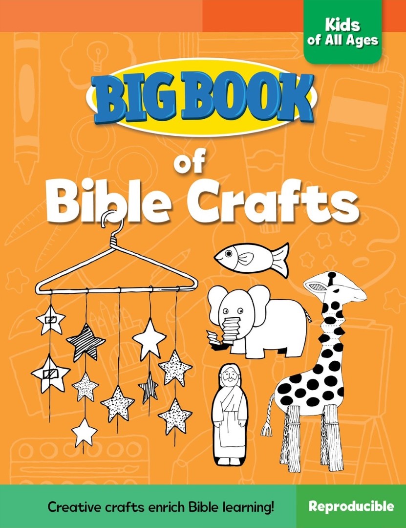 Big Book Of Bible Crafts For Kids Of All Ages - Creative Crafts Enrich Bible Learning!