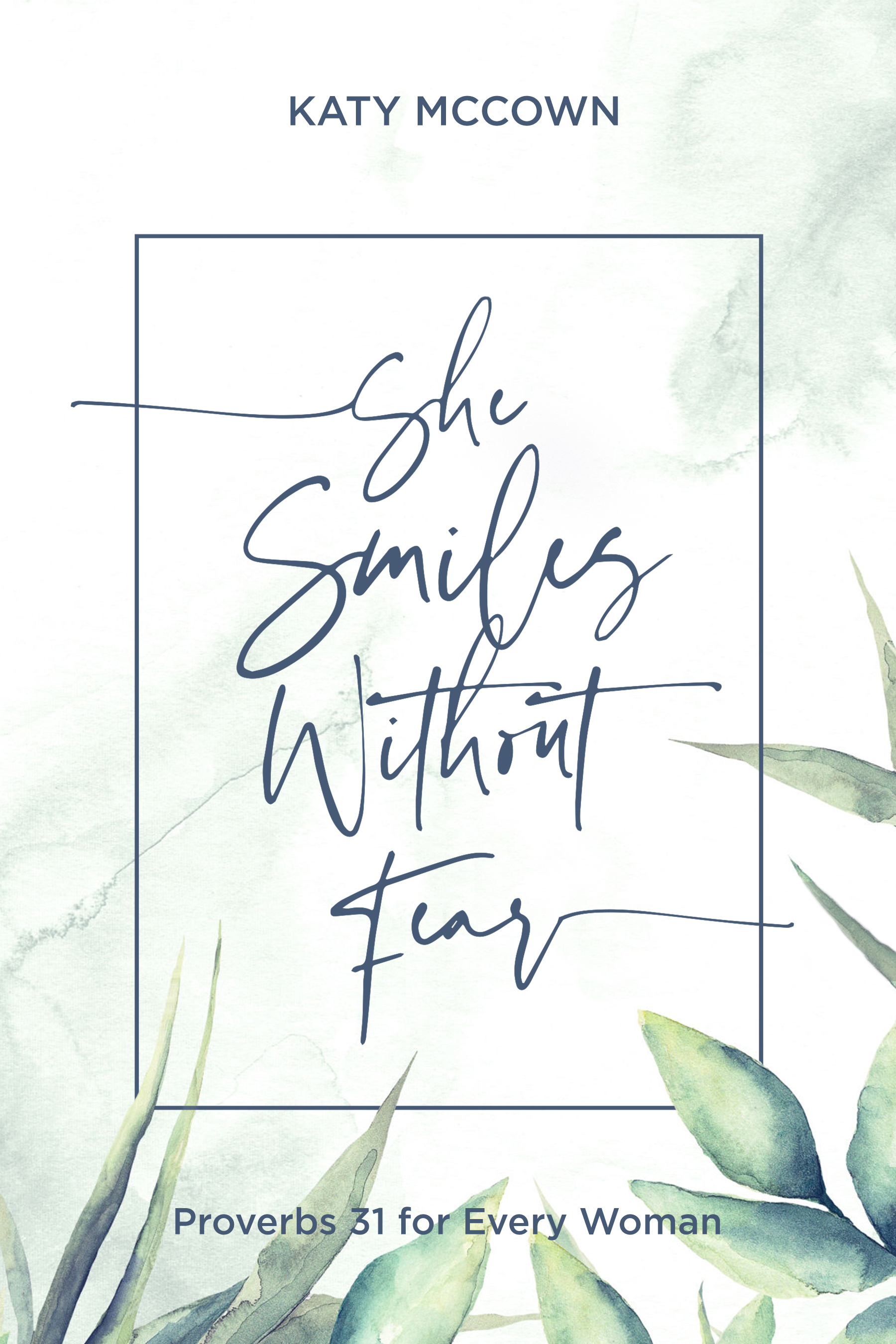 She Smiles without Fear - Includes Six-Session Video Series