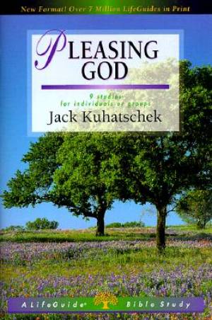 Pleasing God: 9 Studies For Individuals Or Groups