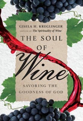 The Soul of Wine By Gisela H Kreglinger (Hardback) 9780830845842 The Soul of Wine By Gisela H Kreglinger (Hardback) 9780830845842
