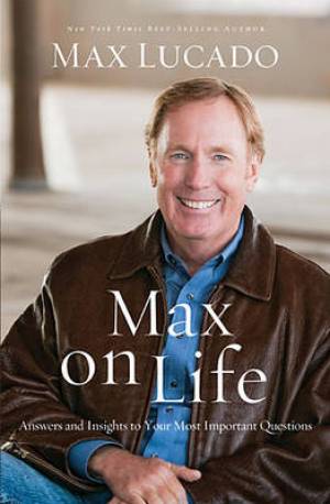 Max on Life By Max Lucado (Paperback) 9780849921919