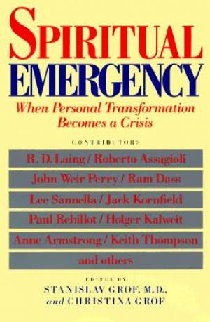 Spiritual Emergency By Stanislav Grof (Paperback) 9780874775389