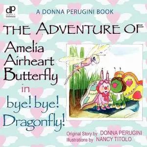 The Adventures of Amelia Airheart Butterfly