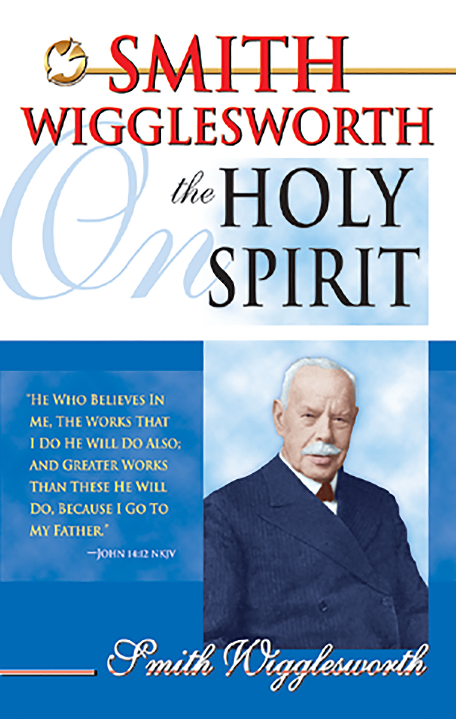 On The Holy Spirit by Smith Wigglesworth Free Delivery at Eden