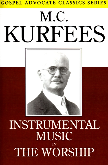 Instrumental Music in the Worship By M C Kurfees (Paperback)