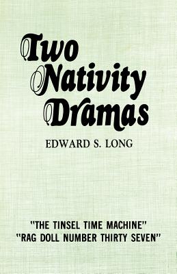 Two Nativity Dramas By Edward S Long (Paperback) 9780895366979 Two Nativity Dramas By Edward S Long (Paperback) 9780895366979