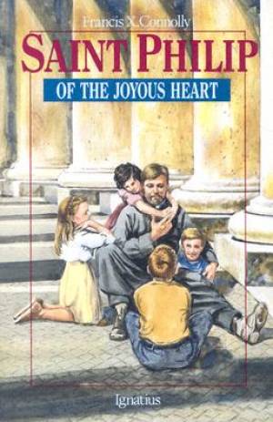 St. Philip of the Joyous Heart St. Philip of the Joyous Heart