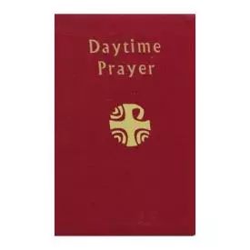 Daytime Prayer: The Liturgy of the Hours