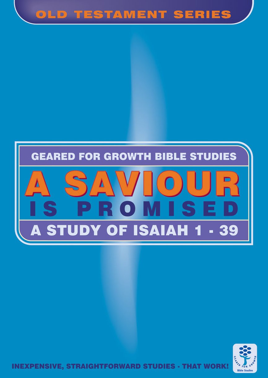 A Saviour Is Promised A Study of Isaiah 139 (Bible Study Guide)