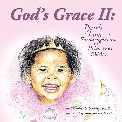 God's Grace II: Pearls of Love and Encouragement for Princesses of All Ages