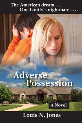 Adverse Possession Christian Suspense Fiction By Jones Louis N