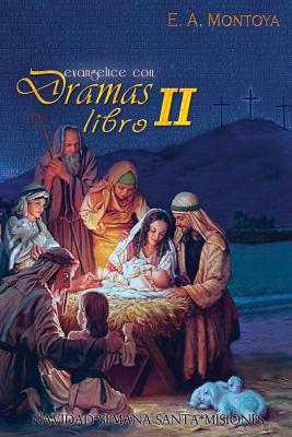Evangelice Con Dramas - Libro Ii Evangelice Con Dramas - Libro Ii