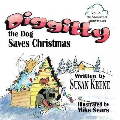 Diggitty the Dog Saves Christmas