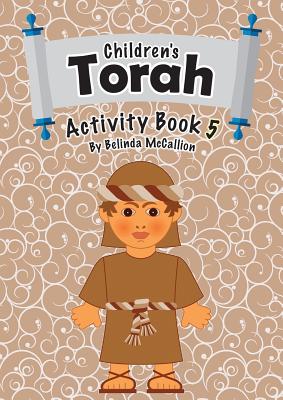 Children's Torah Activity Book 5 By Belinda Mccallion (Paperback) Children's Torah Activity Book 5 By Belinda Mccallion (Paperback)