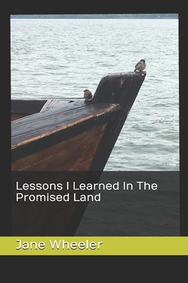 Lessons I Learned in The Promised Land