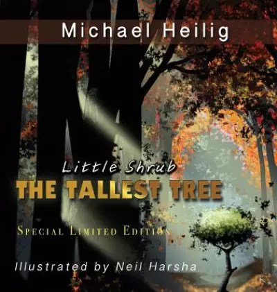 Little Shrub-The Tallest Tree: Special Limited Edition Hardback