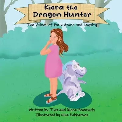 Kiera the Dragon Hunter: The Values of Persistence and Loyalty