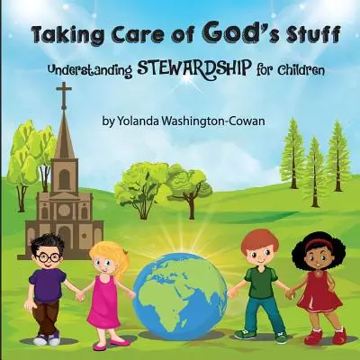Taking Care of God's Stuff: Understanding Stewardship for Children