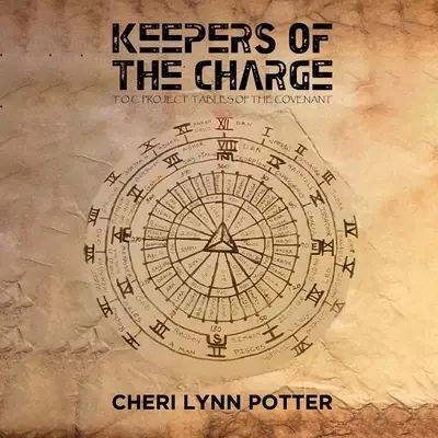 KEEPERS OF THE CHARGE: T.O.C. PROJECT: TABLES OF THE COVENANT