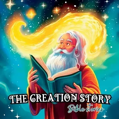 The Creation Story: Bible Stories for Children