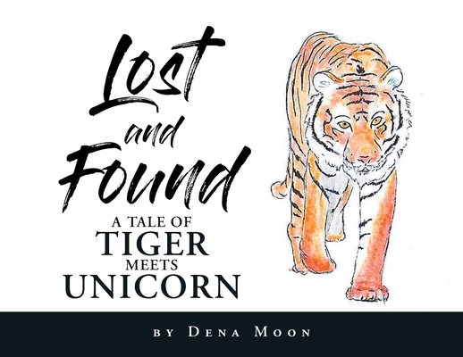 Lost and Found: A Tale of Tiger Meets Unicorn