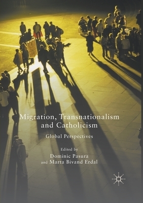 ISBN 9781349844623 product image for Migration Transnationalism and Catholicism Global Perspectives | upcitemdb.com